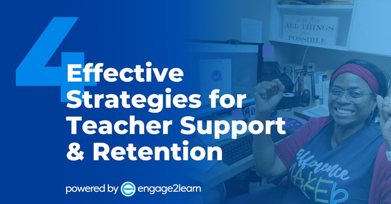 4 Effective Strategies for Teacher Support & Retention
