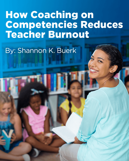 How Coaching on Competencies Reduces Teacher Burnout