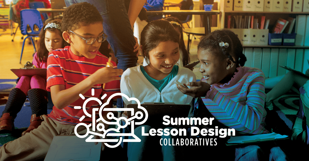 Summer Lesson Design Collaboratives Featured Image-Horiz2-min